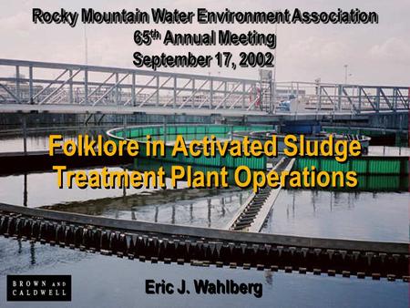 Folklore in Activated Sludge Treatment Plant Operations