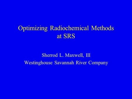 Optimizing Radiochemical Methods at SRS