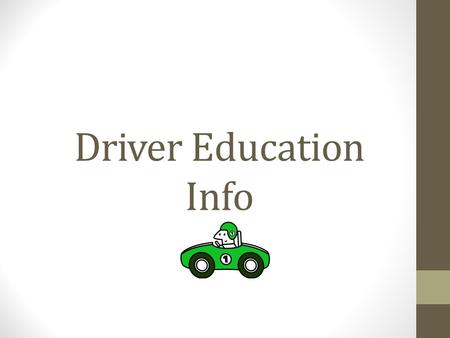 Driver Education Info.