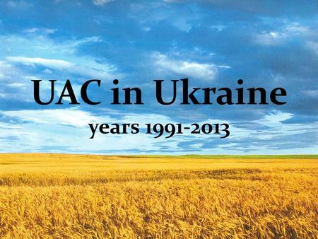 UAC in Ukraine years 1991-2013. List of Roman Catholic Dioceses in Ukraine Archdiocese of Lviv Diocese of Kyiv-Zhytomyr Diocese of Kamyanets-Podilskyi.