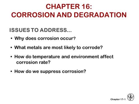 CHAPTER 16: CORROSION AND DEGRADATION