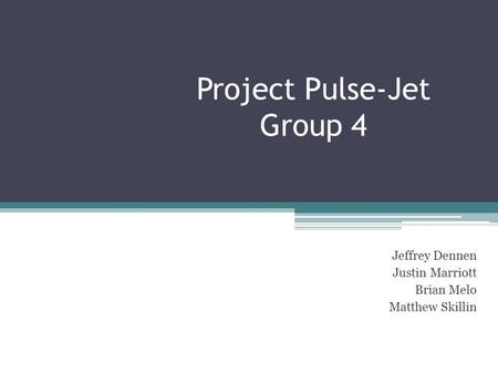 Project Pulse-Jet Group 4