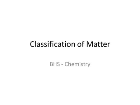 Classification of Matter