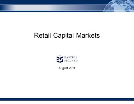 A wholly owned subsidiary of Wells Fargo & Company Securities products offered through Wells Fargo Securities, LLC - member NASD /SIPC Retail Capital Markets.