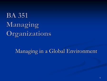 Managing in a Global Environment 1 Clicker Buttons Send or “enter” button to submit a selection Menu: press and hold to power on/off Directional buttons: