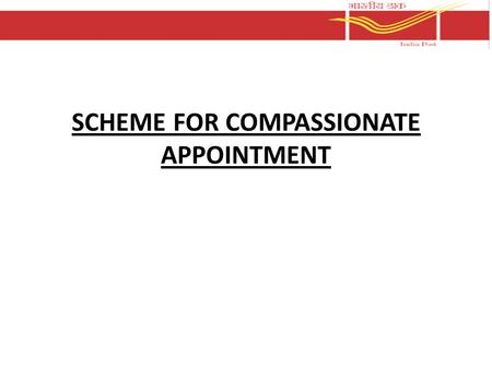 SCHEME FOR COMPASSIONATE APPOINTMENT