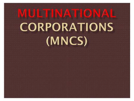 GLOBALIZATION AND INTERNATIONAL BUSINESS “The world isn’t just for travelers” What is the nature of international business? What are multinational corporations.