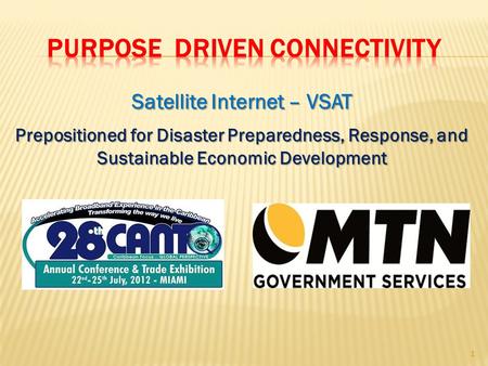 Satellite Internet – VSAT Prepositioned for Disaster Preparedness, Response, and Sustainable Economic Development 1.