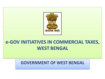 e-GOV INITIATIVES IN COMMERCIAL TAXES, WEST BENGAL