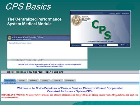 The Centralized Performance System Medical Module CPS Basics.