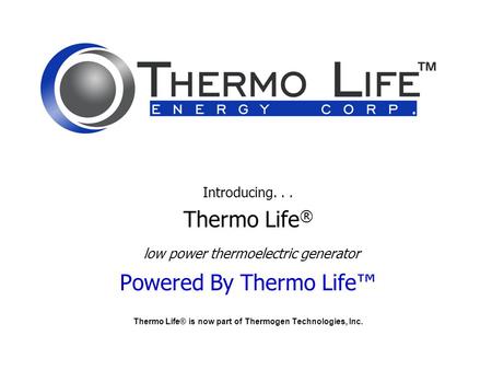 Thermo Life® is now part of Thermogen Technologies, Inc.