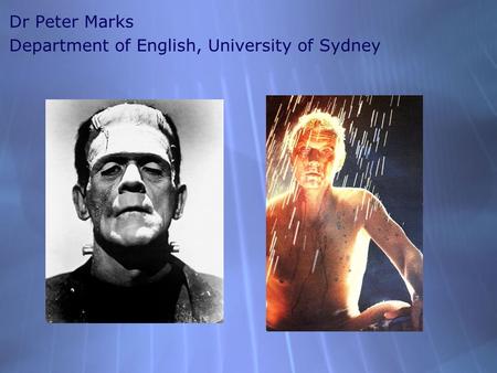 Dr Peter Marks Department of English, University of Sydney Dr Peter Marks Department of English, University of Sydney.