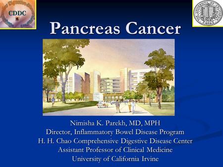 Pancreas Cancer Nimisha K. Parekh, MD, MPH