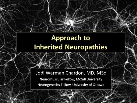 Approach to Inherited Neuropathies