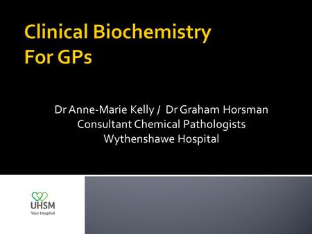 Clinical Biochemistry For GPs