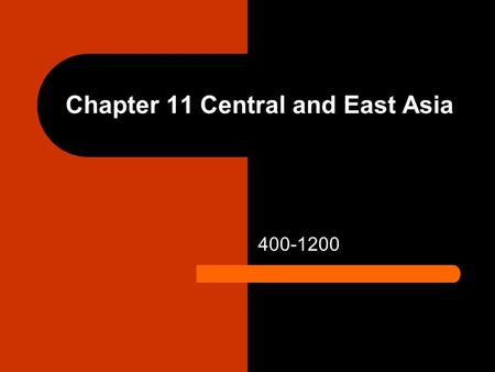 Chapter 11 Central and East Asia