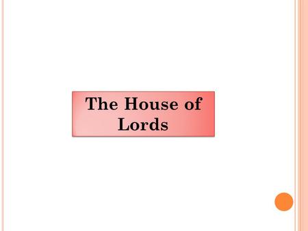 The House of Lords.