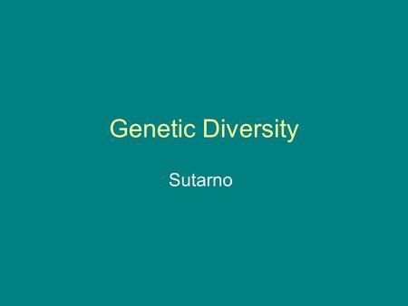 Genetic Diversity Sutarno Pendahuluan Mendelian Inheritance Mendel's Laws of Inheritance : The Law of Segregation : Each allele possessed by a parent.