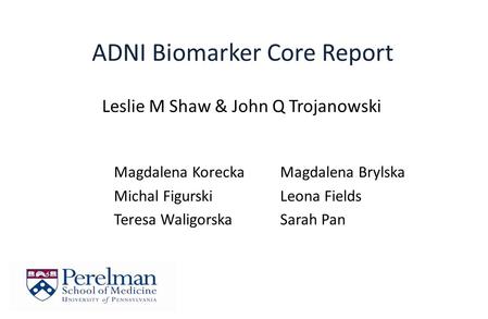 ADNI Biomarker Core Report