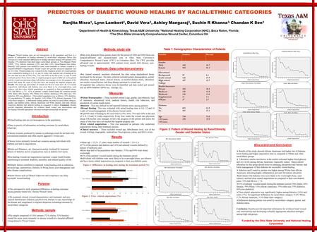 PREDICTORS OF DIABETIC WOUND HEALING BY RACIAL/ETHNIC CATEGORIES Ranjita Misra 1, Lynn Lambert 2, David Vera 3, Ashley Mangaraj 3, Suchin R Khanna 3, Chandan.