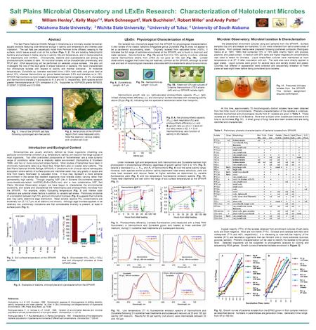 Salt Plains Microbial Observatory and LExEn Research: Characterization of Halotolerant Microbes William Henley 1, Kelly Major 1,4, Mark Schneegurt 2, Mark.