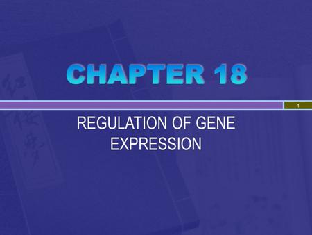 REGULATION OF GENE EXPRESSION