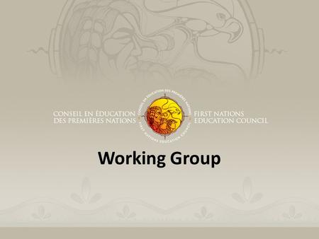 Working Group. GOVERNANCE AND LEADERSHIP Community visited October 10, 2014: Listuguj October 22, 2014: Pikogan November 17, 2014: Viger.