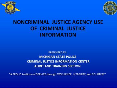 NONCRIMINAL JUSTICE AGENCY USE OF CRIMINAL JUSTICE INFORMATION