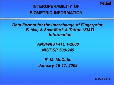 INTEROPERABILITY OF BIOMETRIC INFORMATION