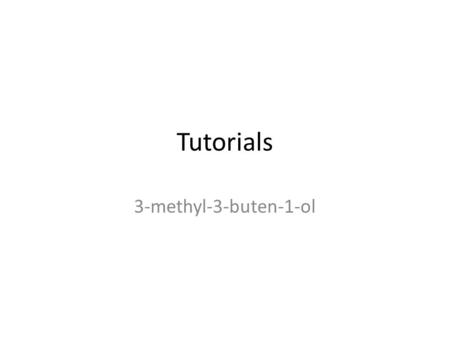 Tutorials 3-methyl-3-buten-1-ol. IR spectroscopy is all about identifying the functional groups of a chemical compound. Recall that a functional group.