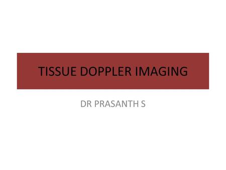 TISSUE DOPPLER IMAGING