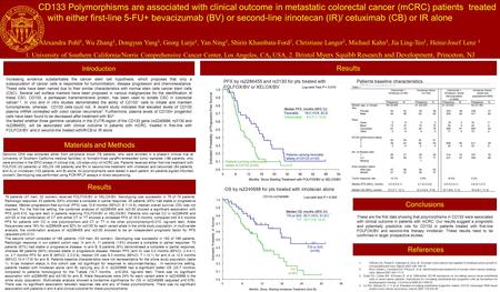 Introduction Materials and Methods Results Conclusions CD133 Polymorphisms are associated with clinical outcome in metastatic colorectal cancer (mCRC)