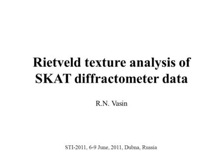 Rietveld texture analysis of SKAT diffractometer data