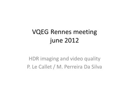 VQEG Rennes meeting june 2012