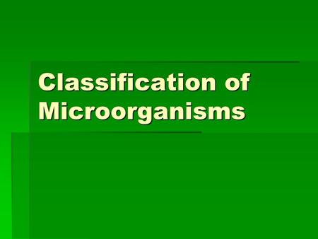 Classification of Microorganisms