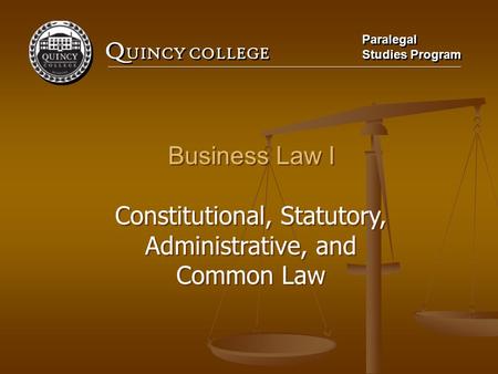 Constitutional, Statutory, Administrative, and Common Law