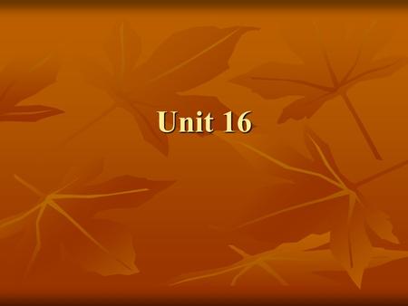 Unit 16. Content Pre-reading questions Pre-reading questions Pre-reading questions Pre-reading questions Background information Background information.