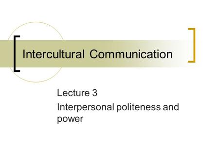 Intercultural Communication