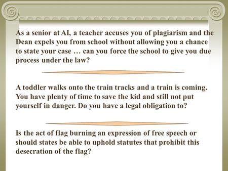 As a senior at AI, a teacher accuses you of plagiarism and the Dean expels you from school without allowing you a chance to state your case … can you force.