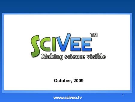 1 October, 2009. 2 Synchronized Video Technology Differentiating technology for SciVee products & services 2.