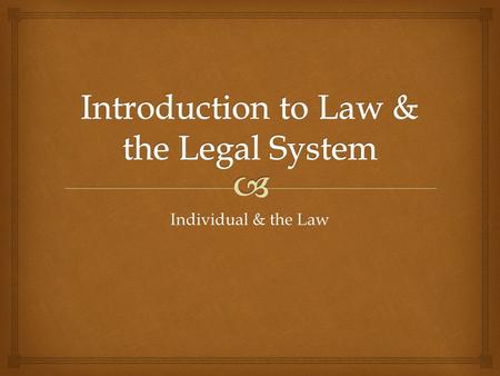 Introduction to Law & the Legal System