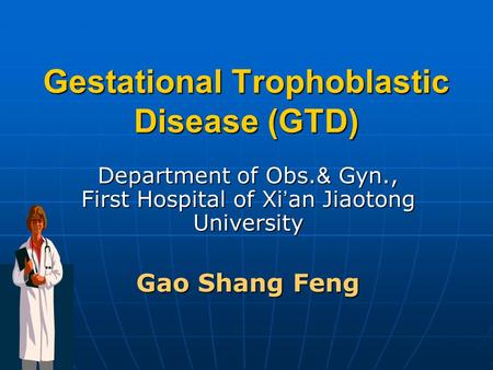 Gestational Trophoblastic Disease (GTD)