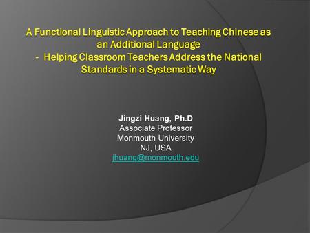 Jingzi Huang, Ph.D Associate Professor Monmouth University NJ, USA