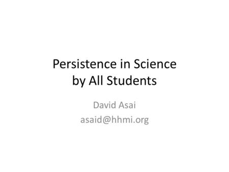 Persistence in Science by All Students