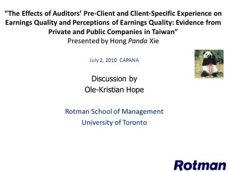 “The Effects of Auditors’ Pre-Client and Client-Specific Experience on Earnings Quality and Perceptions of Earnings Quality: Evidence from Private and.