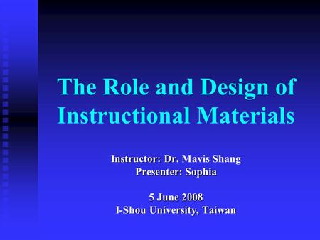 The Role and Design of Instructional Materials