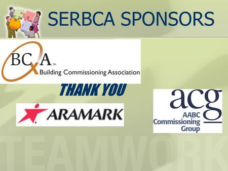 SERBCA SPONSORS THANK YOU. Commissioning In Mississippi Why Are We Doing This, And Will It Go Away?