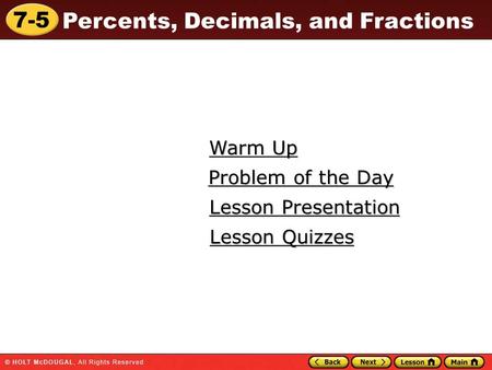 Warm Up Problem of the Day Lesson Presentation Lesson Quizzes.