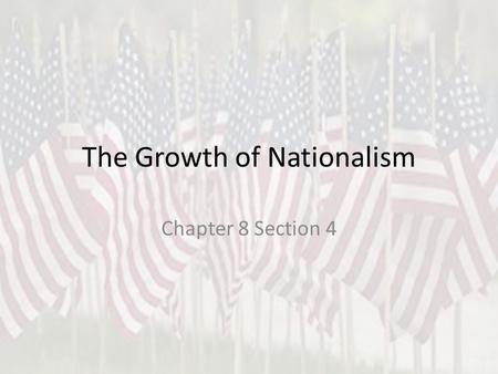 The Growth of Nationalism