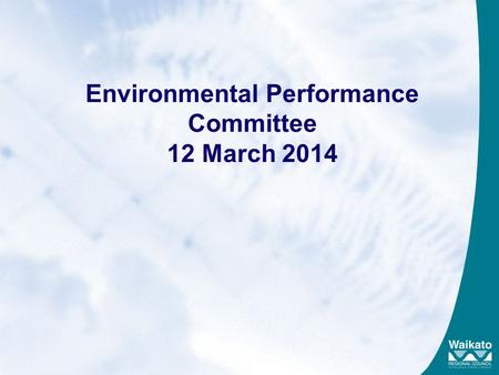 Environmental Performance Committee 12 March 2014.